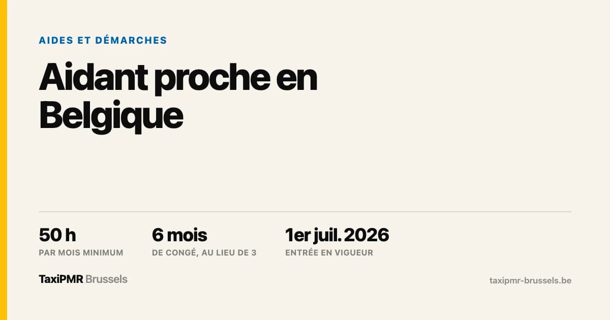 Aidant proche en Belgique : reconnaissance, congé et ce qui a changé en juillet 2026